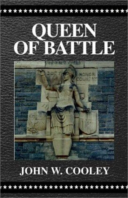 Queen of Battle av John W Cooley (Hardcover)