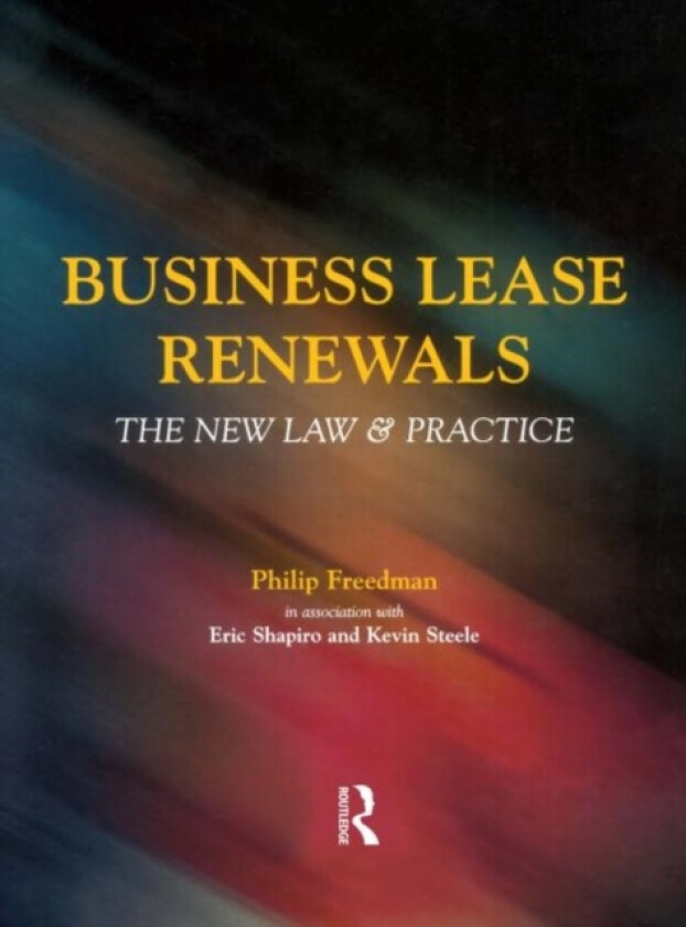 Business Lease Renewals av Eric Shapiro, Philip Freedman, Kevin Steele (Paperback)