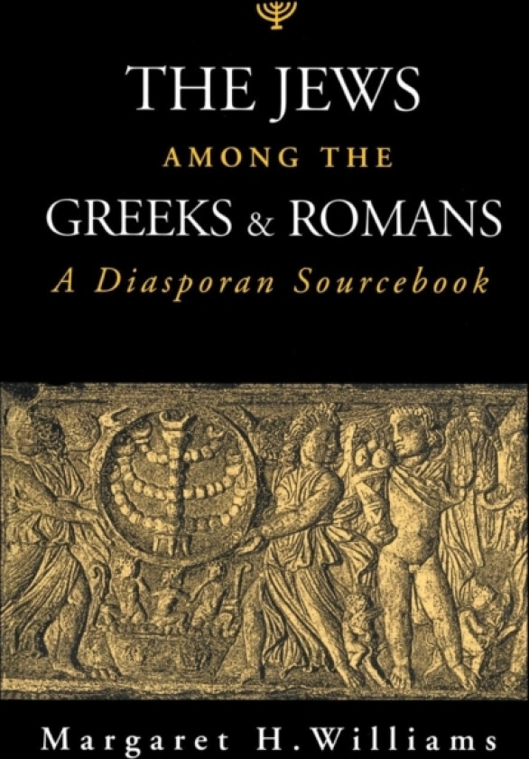 The Jews Among the Greeks and Romans av Margaret H. Williams (Paperback)