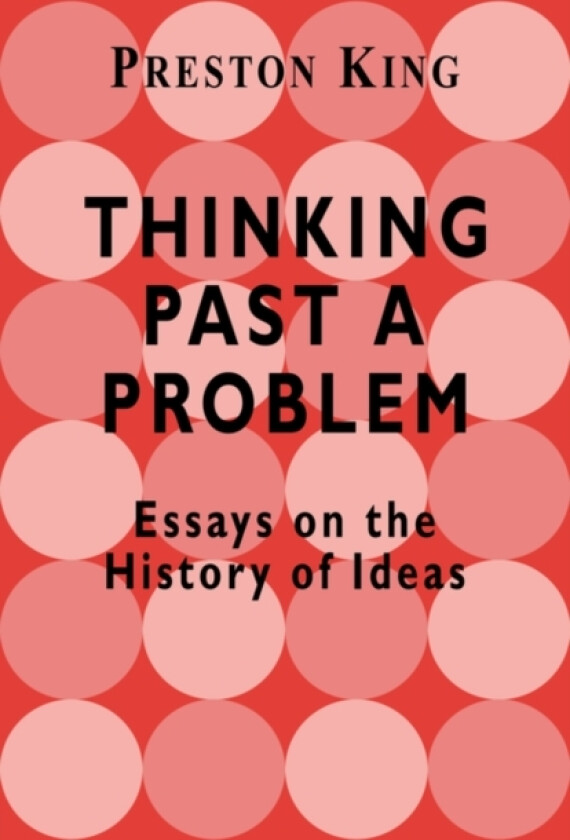 Thinking Past a Problem av Professor Preston King, Preston King (Paperback)