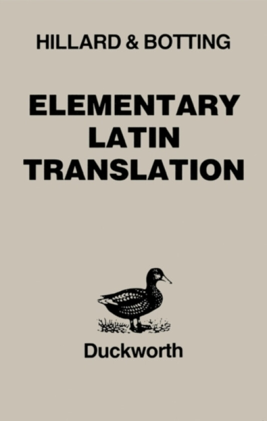 Elementary Latin Translation av A.E. Hillard, C.G. Botting (Paperback)