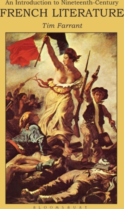 Introduction to Nineteenth-Century French Literature av Tim Farrant (Paperback)