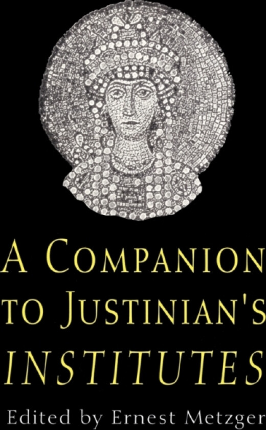 Companion to Justinian's Institutes av Ernest Metzger (Paperback)