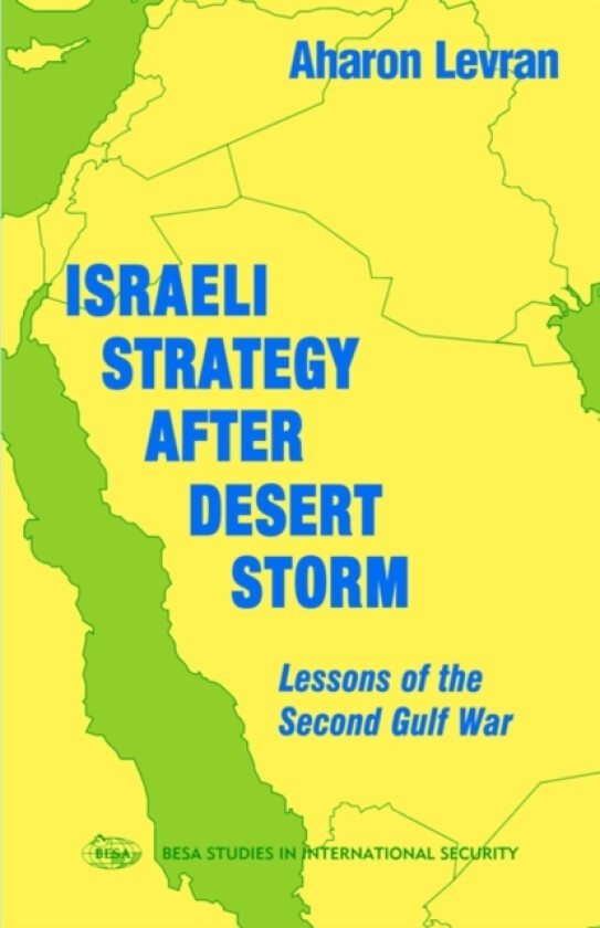 Israeli Strategy After Desert Storm av Aharon Levran (Paperback)