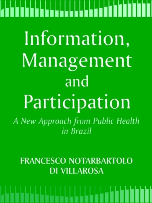 Information, Management and Participation av Francesco di Notarbartolo Villarosa (Paperback)