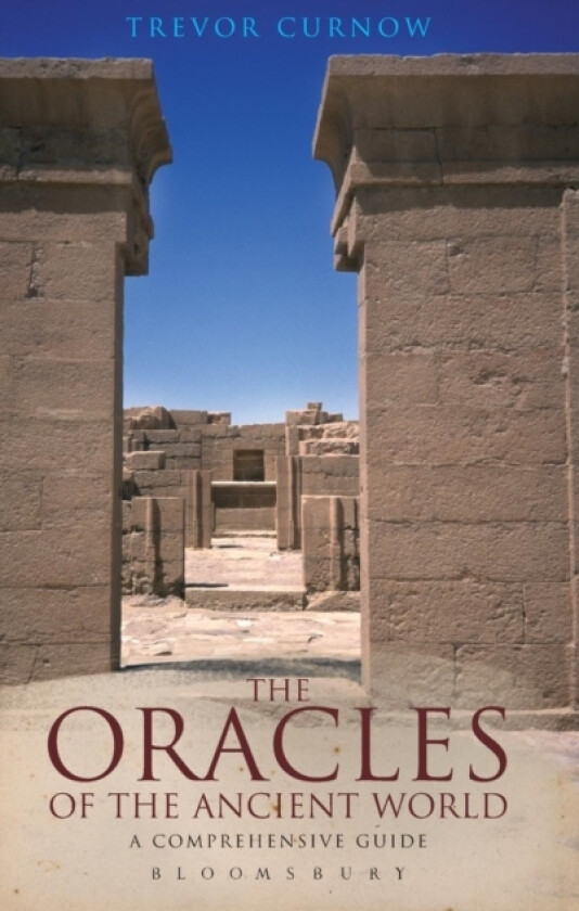 The Oracles of the Ancient World av Trevor Curnow (Hardcover)