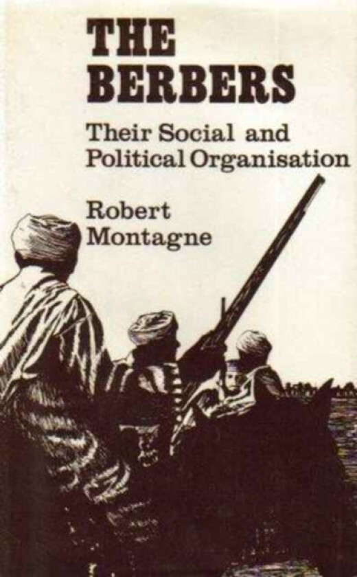 The Berbers av Robert Montagne (Hardcover)