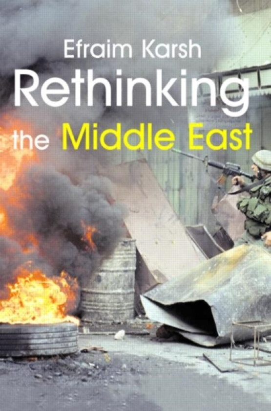 Rethinking the Middle East av Efraim Karsh (Paperback)