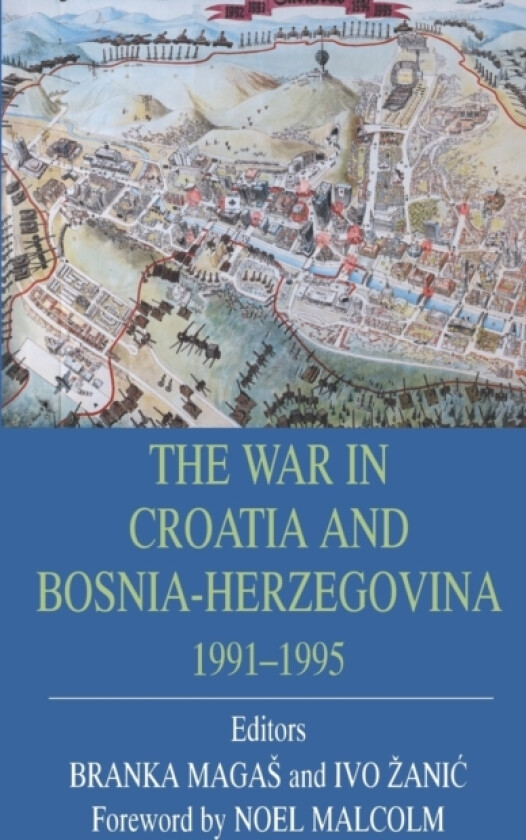 War In Croatia And Bosnia-Herz av Branka Magas, Noel Malcolm, Ivo Zanic (Paperback)