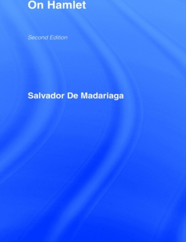 On Hamlet av Salvador Madariaga (Hardcover)