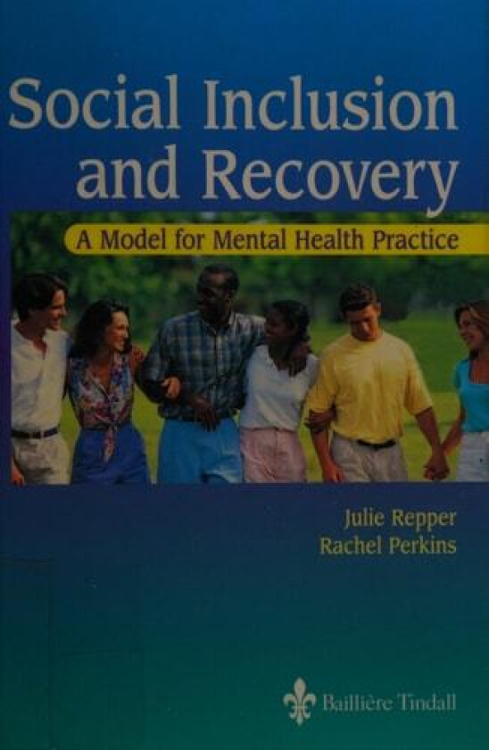 Social Inclusion and Recovery av Julie Repper, Rachel Perkins (Paperback)