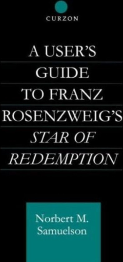 A User's Guide to Franz Rosenzweig's Star of Redemption av Norbert Samuelson (Hardcover)