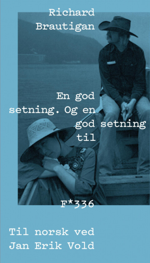 En god setning. Og en god setning til av Richard Brautigan