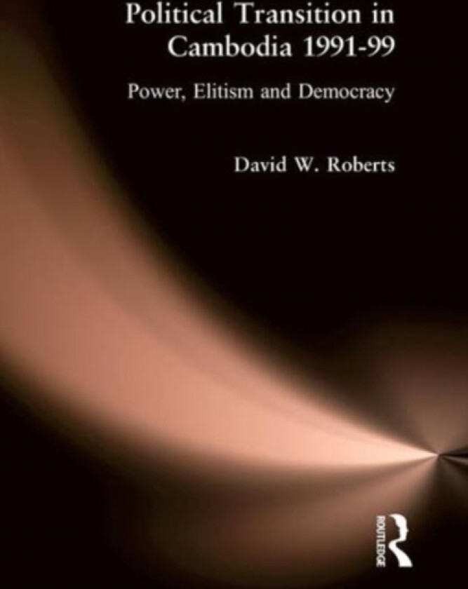 Political Transition in Cambodia 1991-99 av David Roberts (Paperback)