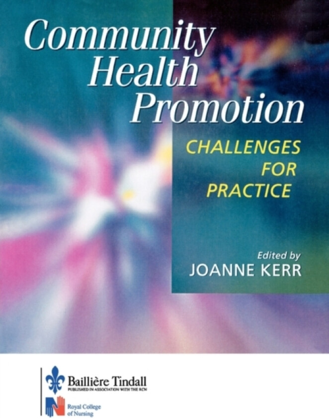 Community Health Promotion av Joanne MSc RGN RHV RNT CertEd Kerr (Paperback)