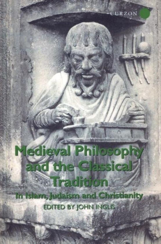 Medieval Philosophy and the Classical Tradition av John Inglis (Hardcover)