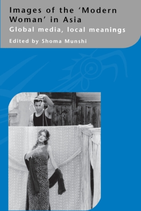 Images of the Modern Woman in Asia av Shoma Munshi (Paperback)