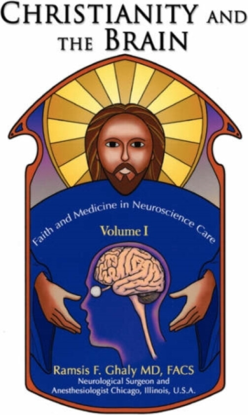 Christianity and the Brain av Ramsis Ghaly (Hardcover)