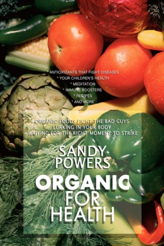 Organic for Health av Sandy Powers (Hardcover)