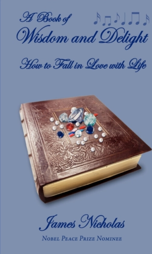A Book of Wisdom and Delight av James Nicholas (Hardcover)