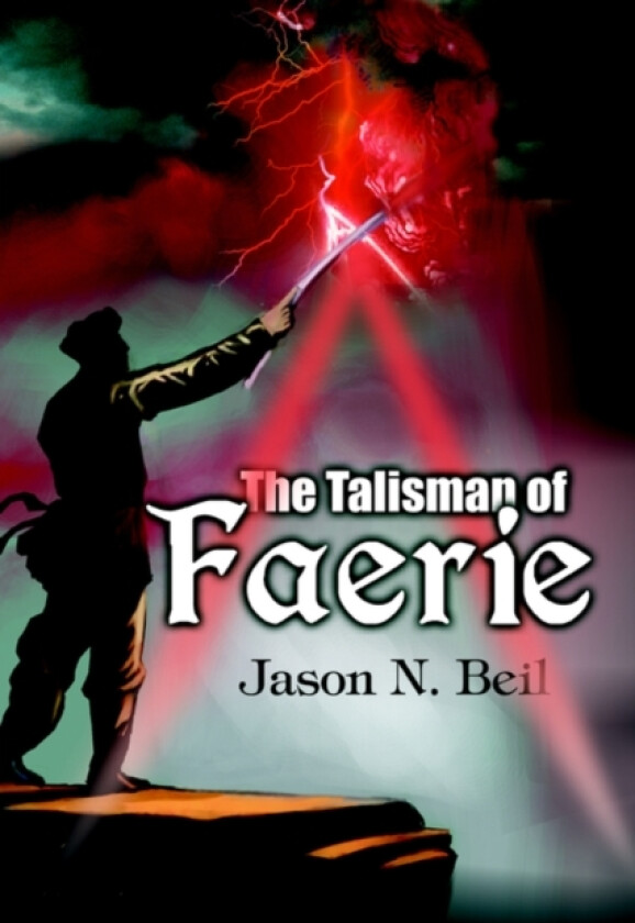 The Talisman of Faerie av Jason N Beil (Hardcover)