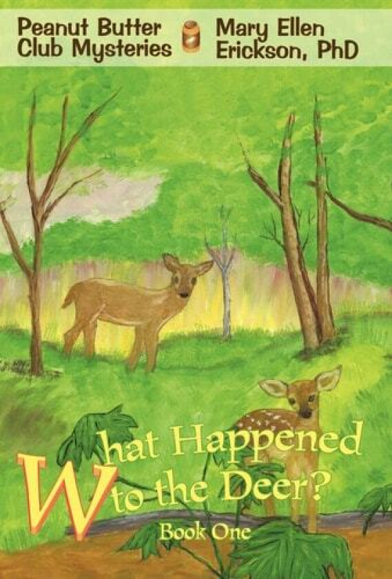 What Happened to the Deer? av Mary Ellen PhD Erickson (Hardcover)