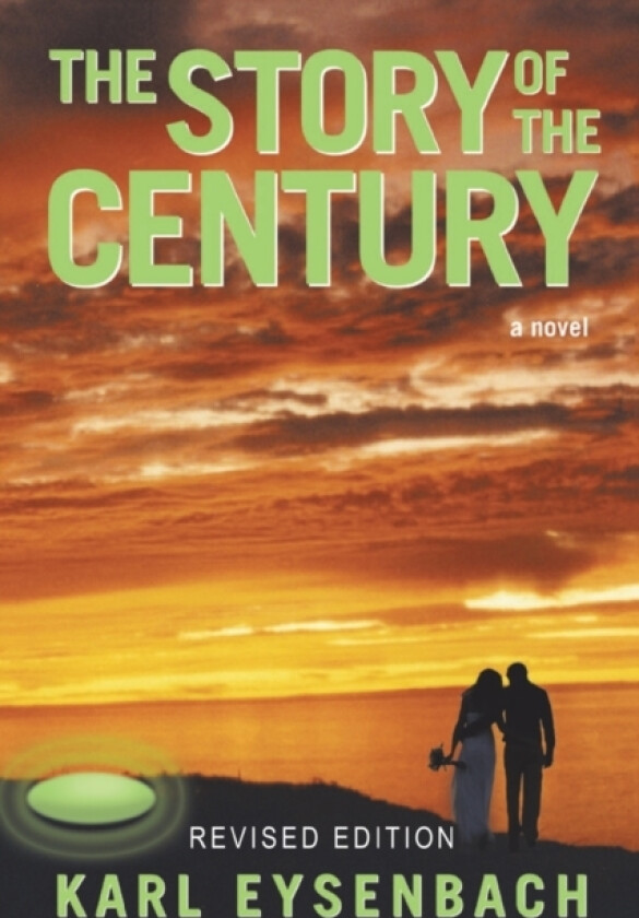 The Story of the Century av Karl Eysenbach (Paperback)