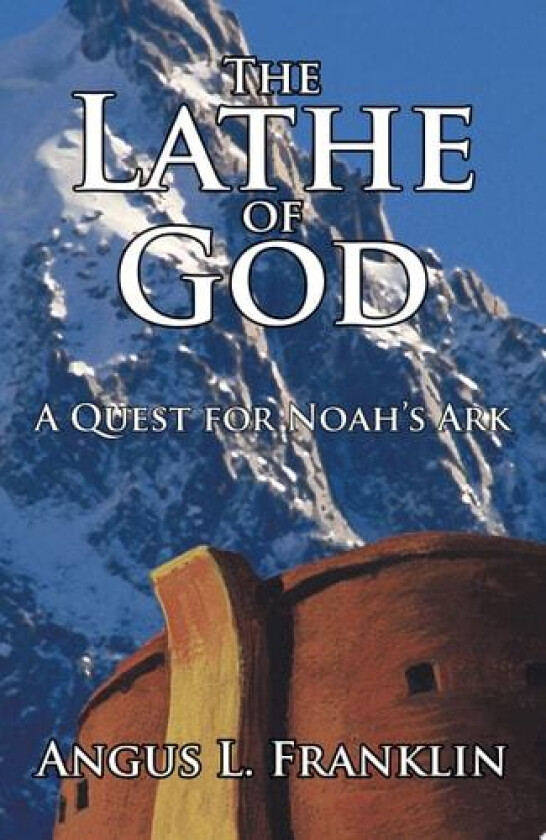 The Lathe of God av Angus L Franklin (Paperback)