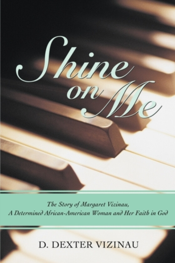 Shine on Me av D Dexter Vizinau (Hardcover)