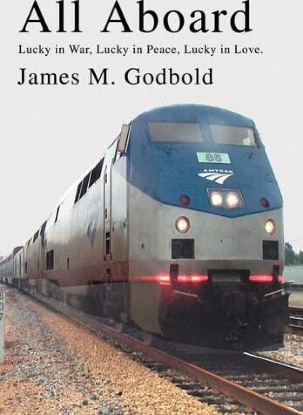 All Aboard av James M Godbold (Hardcover)