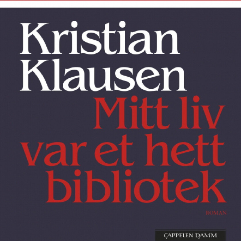 Mitt liv var et hett bibliotek av Kristian Klausen