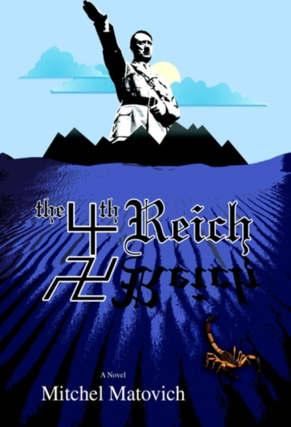 The Fourth Reich av Mitchel Matovich (Hardcover)
