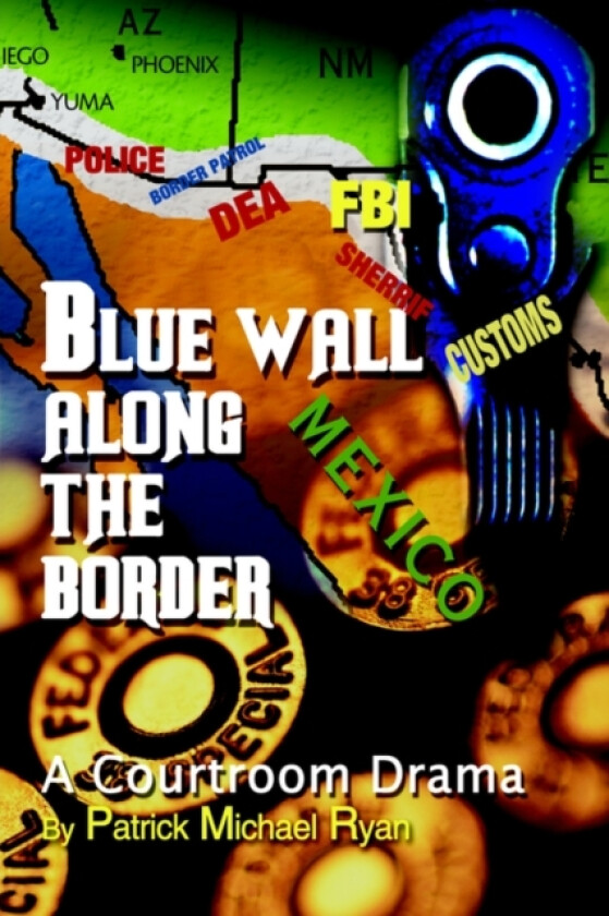 Blue Wall Along the Border av Patrick Michael Ryan (Hardcover)