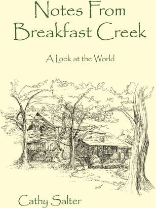 Notes From Breakfast Creek av Cathy Salter (Paperback)