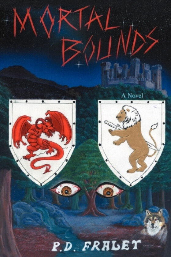 Mortal Bounds av P D Fraley (Hardcover)