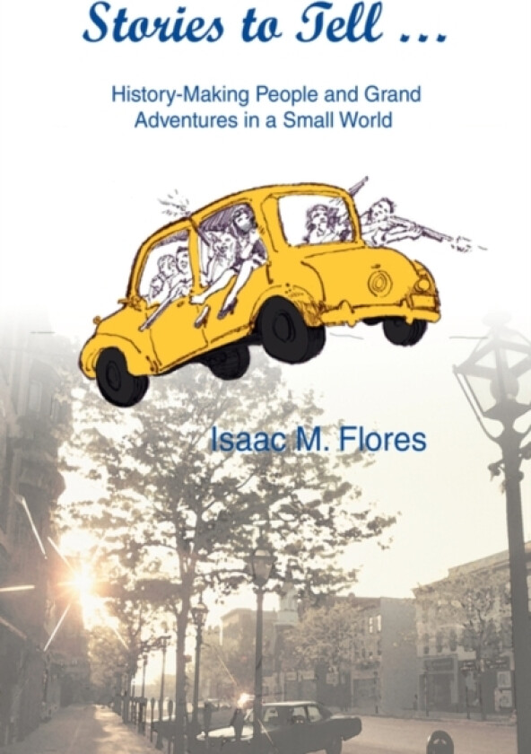 Stories to Tell . av Isaac M Flores (Hardcover)