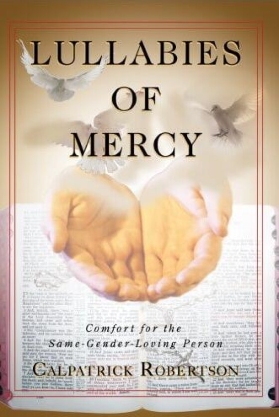 Lullabies of Mercy av Calpatrick Robertson (Hardcover)