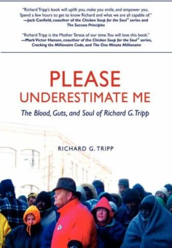 Please Underestimate Me av Richard G Tripp (Hardcover)