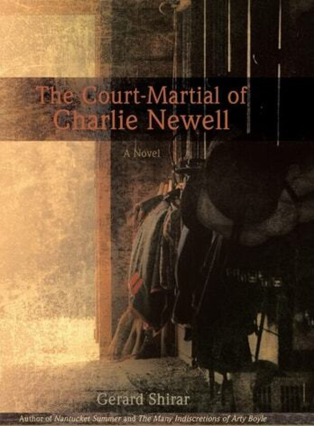 The Court-Martial of Charlie Newell av Gerard Shirar (Hardcover)