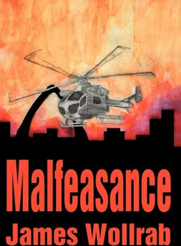 Malfeasance av James Wollrab (Hardcover)