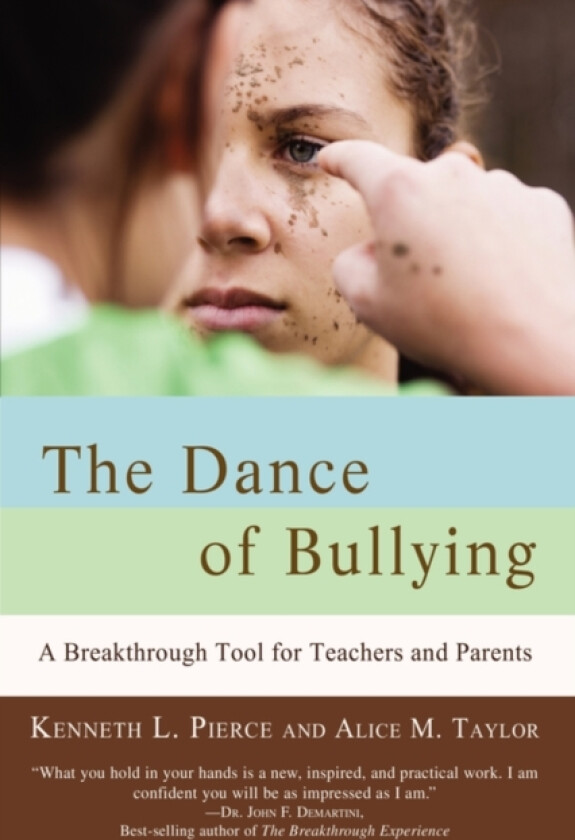 The Dance of Bullying av Alice M Taylor, Kenneth L Pierce (Hardcover)