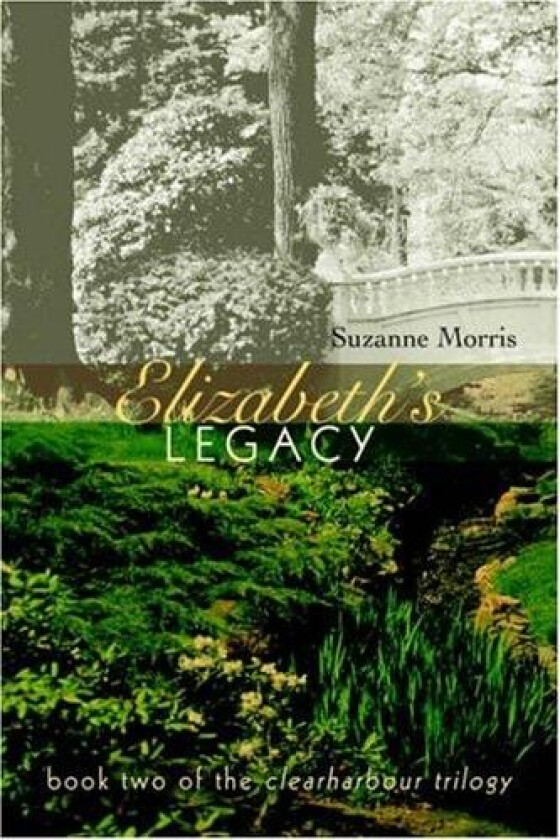Elizabeth's Legacy av Suzanne E Morris (Hardcover)