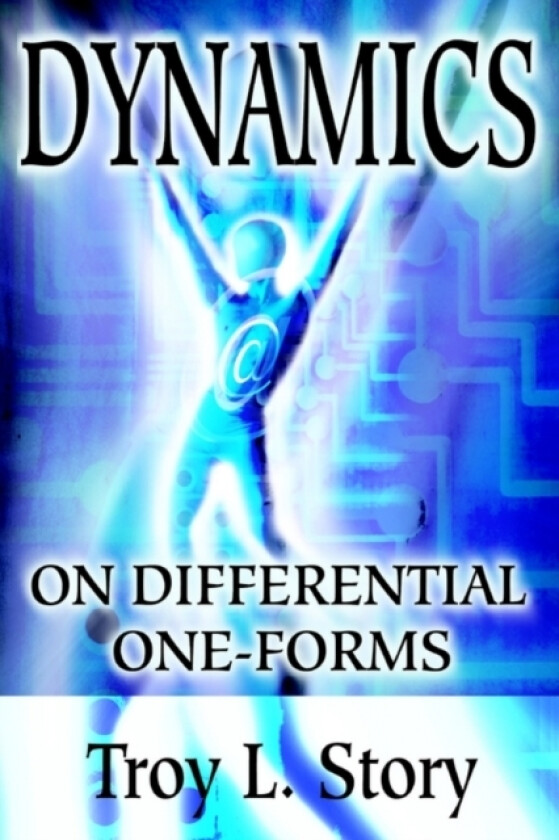 Dynamics on Differential One-Forms av Troy L Story (Hardcover)