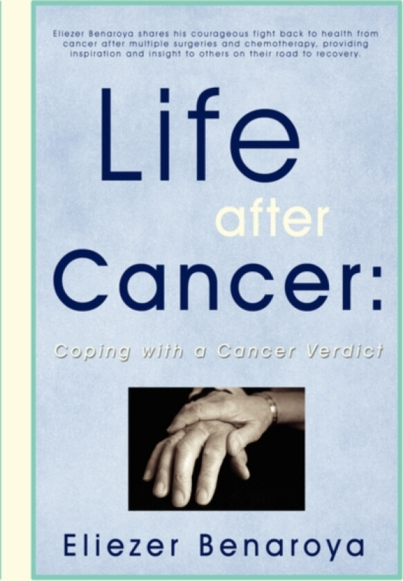 Life After Cancer av Eliezer Benaroya (Hardcover)