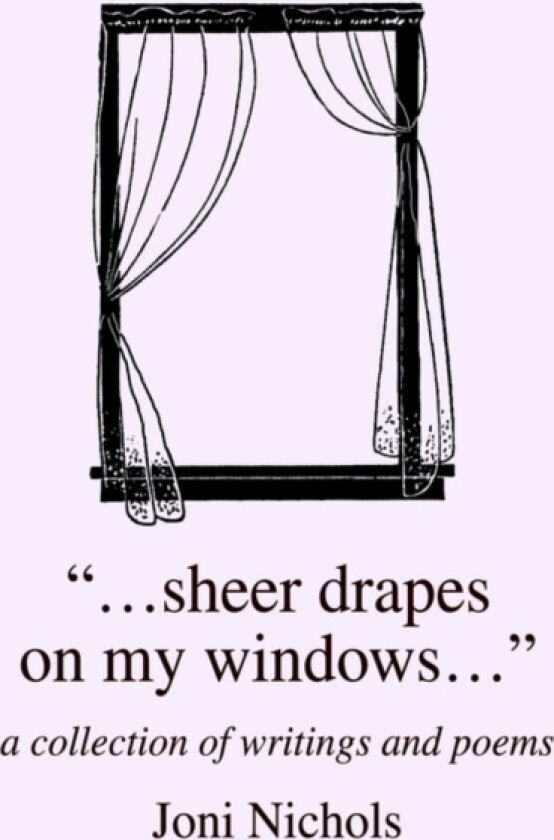 ...Sheer Drapes on My Windows... av Joni Nichols (Hardcover)