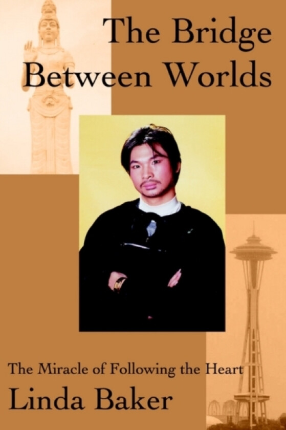 The Bridge Between Worlds av Linda PhD Baker (Hardcover)