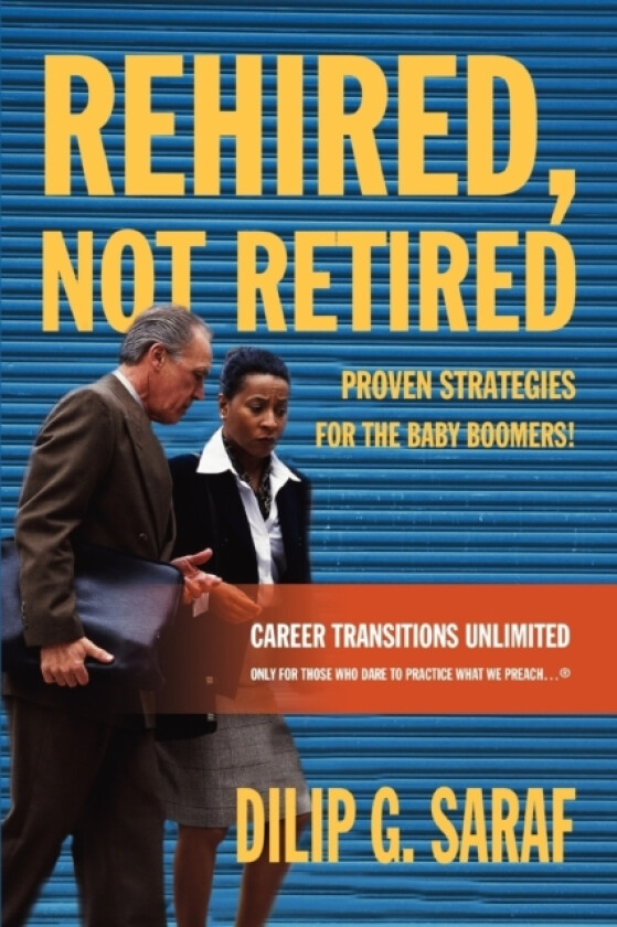 Rehired, Not Retired av Dilip G Saraf (Paperback)
