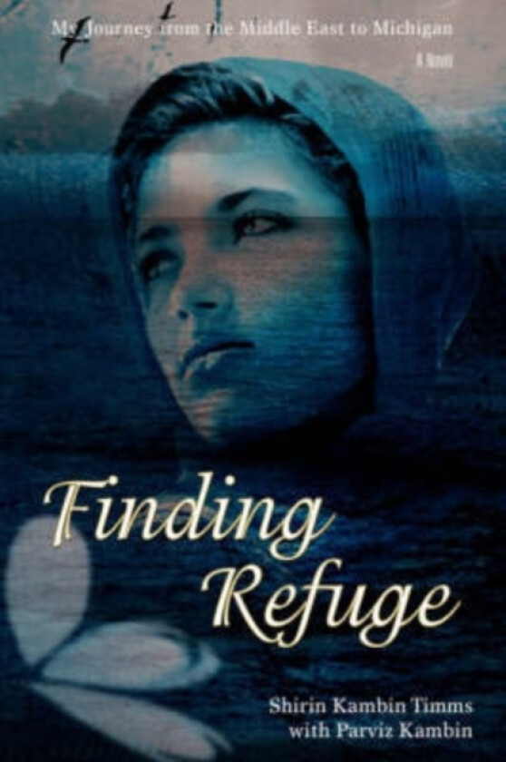 Finding Refuge av Shirin Kambin Timms (Hardcover)