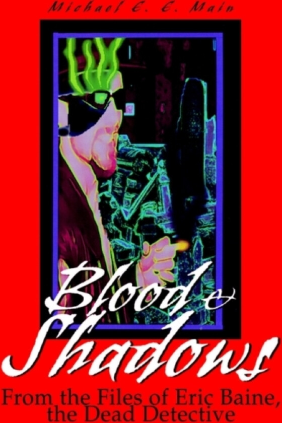 Blood & Shadows av Michael Main (Hardcover)