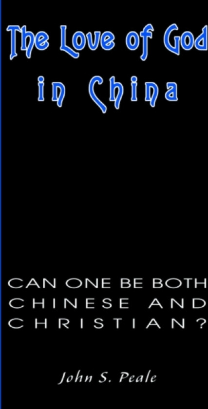 The Love of God in China av John Peale (Hardcover)